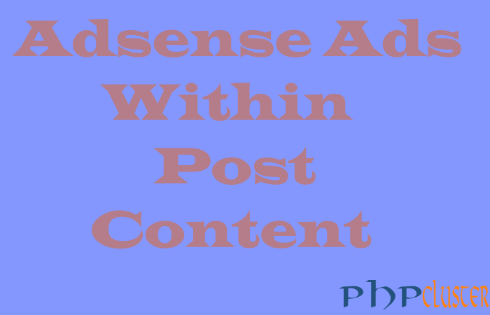 How to Add Adsense Ads within Post Content in WordPress
