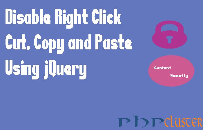 Disable Right Click Cut, Copy and Paste Using JQuery