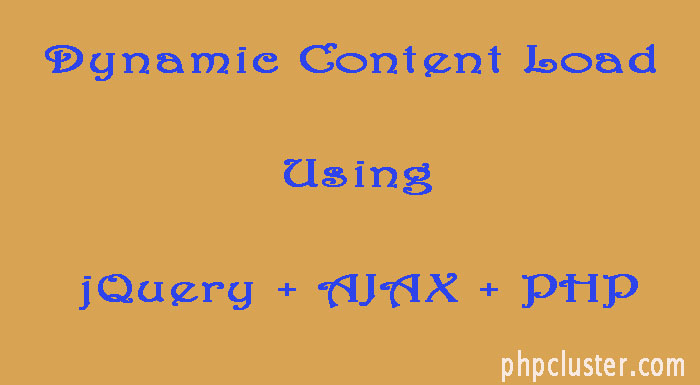 Dynamic Content Load Using jQuery and AJAX in PHP