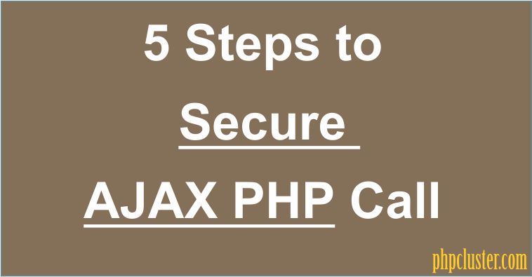 5 Steps to Secure AJAX PHP Call