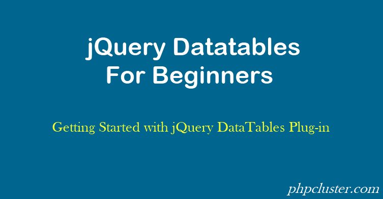 Getting Started with jQuery DataTables Plug-in