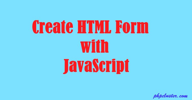 Create HTML Form with JavaScript