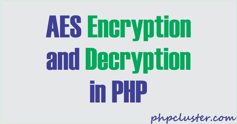 AES Encryption and Decryption in PHP