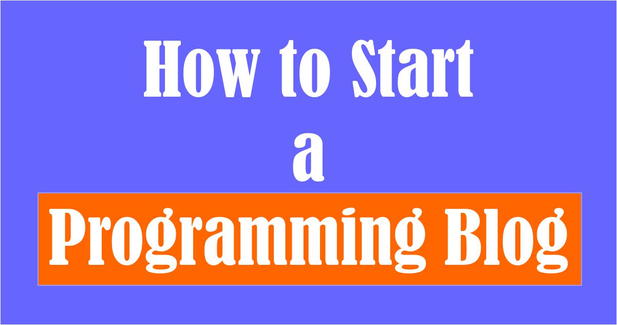 How to Start a Programming Blog
