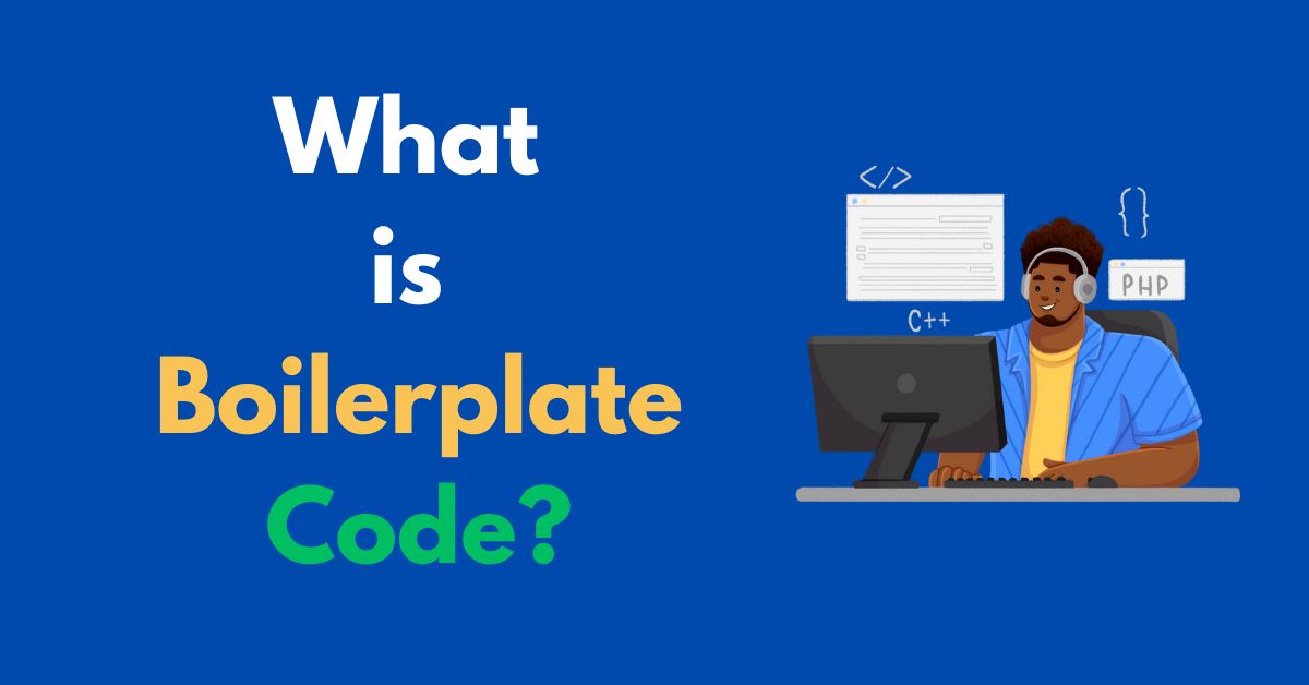 What Is Boilerplate Code